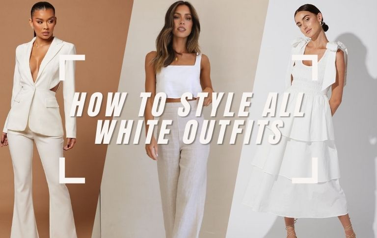Style All-White Outfits Like a Pro Here Are 6 Ways